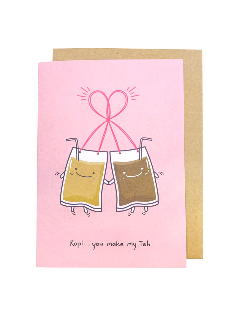 Kopi... You Make My Teh Greeting Card