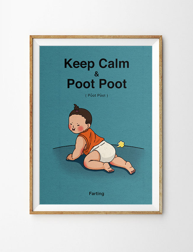 Keep Calm & Poot Poot Poster - Home by wheniwasfour | 小时候, Singapore local artist online gift store