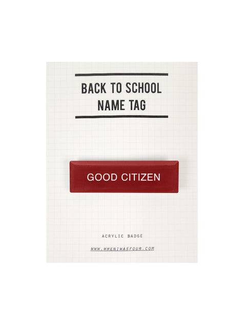 Good Citizen 好公民 Name Tag Pin - Accessories by wheniwasfour | 小时候, Singapore local artist online gift store